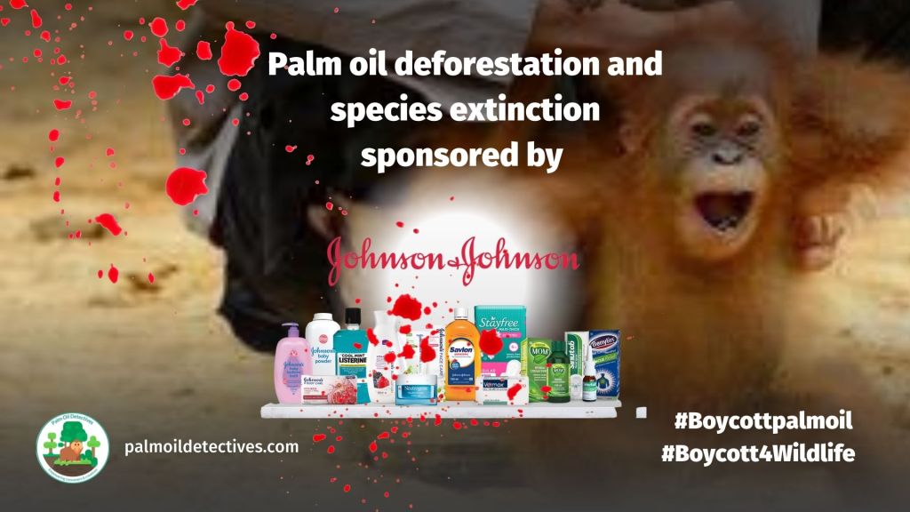 Boycott Johnson & Johnson because their products contain palm oil linked to deforestation and species extinction #Boycottpalmoil #Boycott4Wildlife