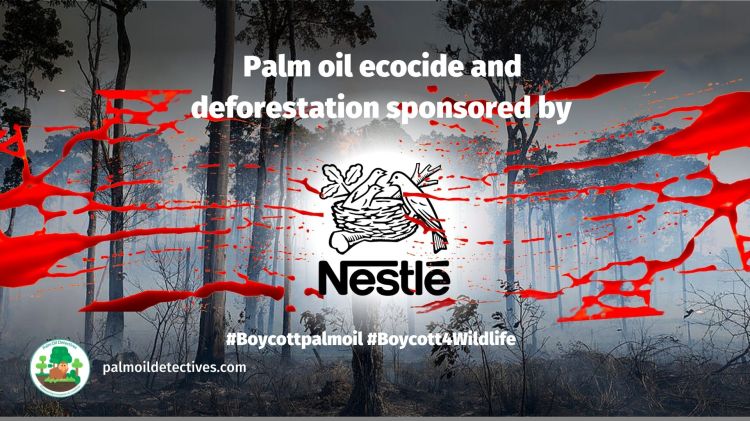 Nestle Boycott palm oil