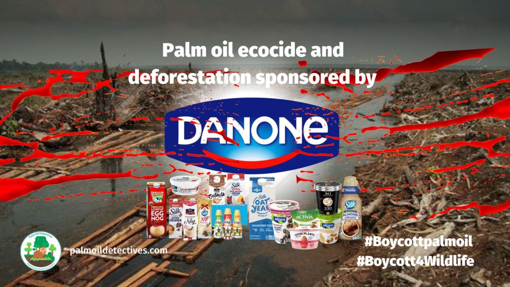 Boycott Danone because their products contain palm oil linked to deforestation and species extinction #Boycottpalmoil #Boycott4Wildlife
