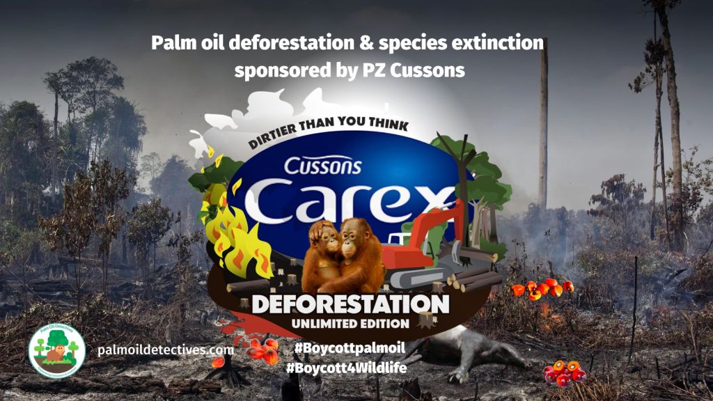 Boycott PZ Cussons Carex because their products contain palm oil linked to deforestation and species extinction #Boycottpalmoil #Boycott4Wildlife