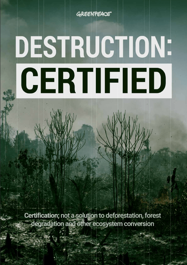 Destruction Certified by Greenpeace 2021