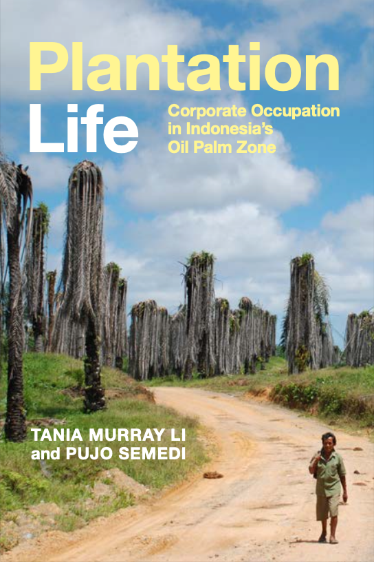 Plantation Life Corporate Occupation in Indonesia's Oil Palm Zone (2021) 