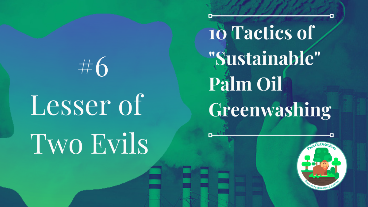 Greenwashing Tactic #6: The Lesser of Two Evils