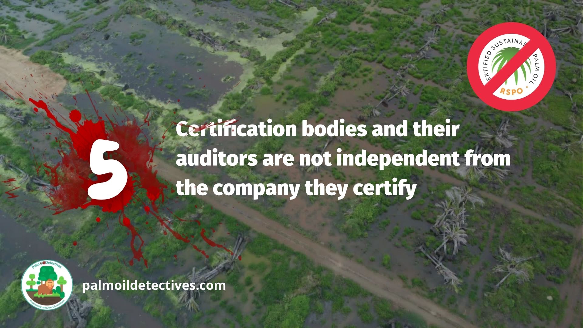 5. Certification bodies and their auditors are not independent from the company they certify
