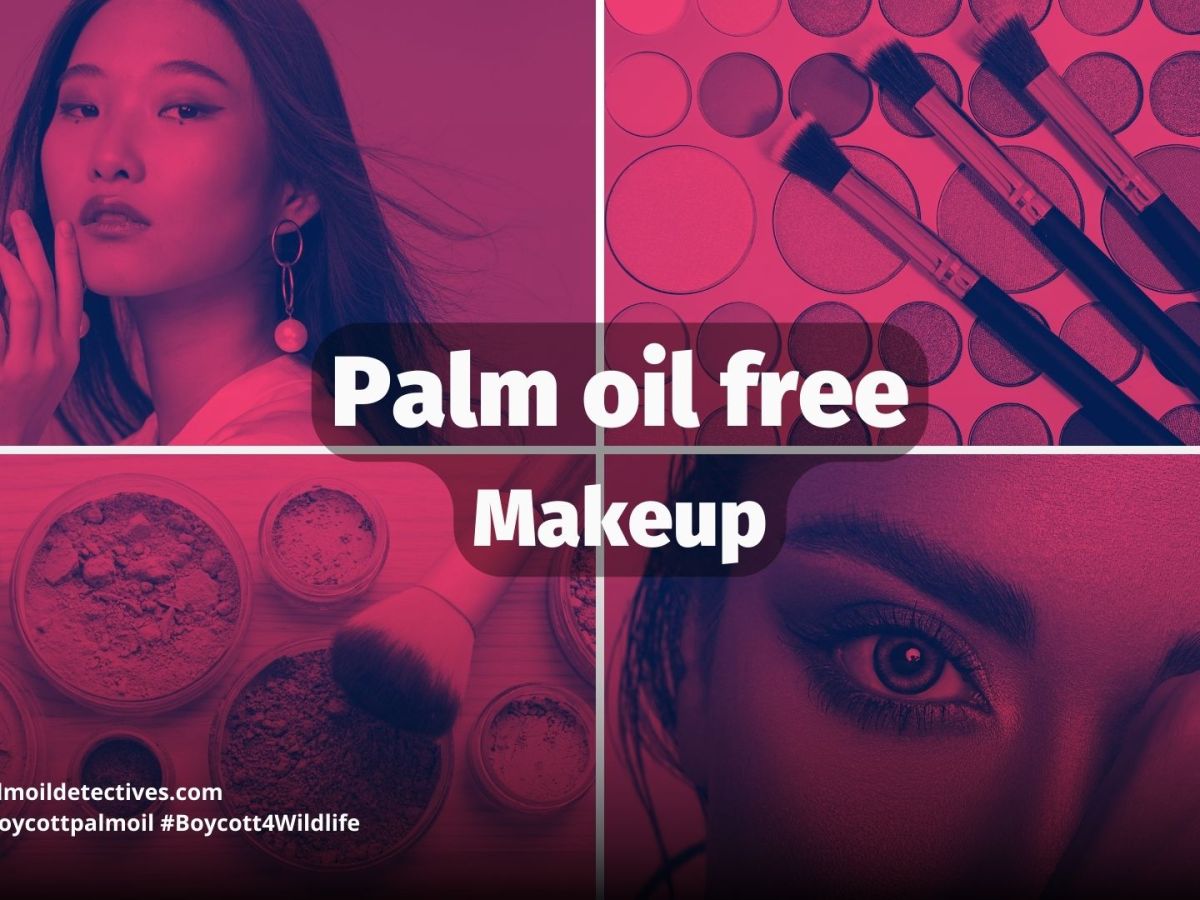 Palm Oil Free Makeup, Cosmetics and&nbsp;Perfume
