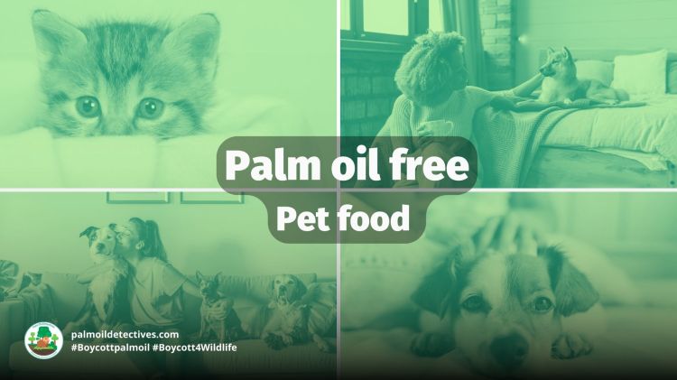 Palm Oil Free Pet Food & Pet&nbsp;Products