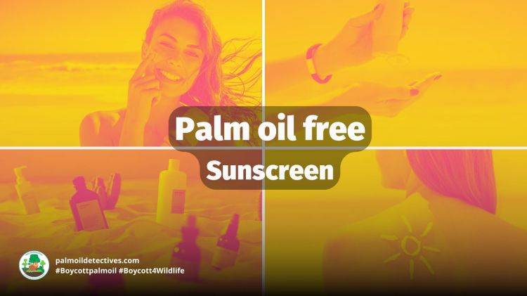 Palm Oil Free Sunscreens & Insect&nbsp;Repellent
