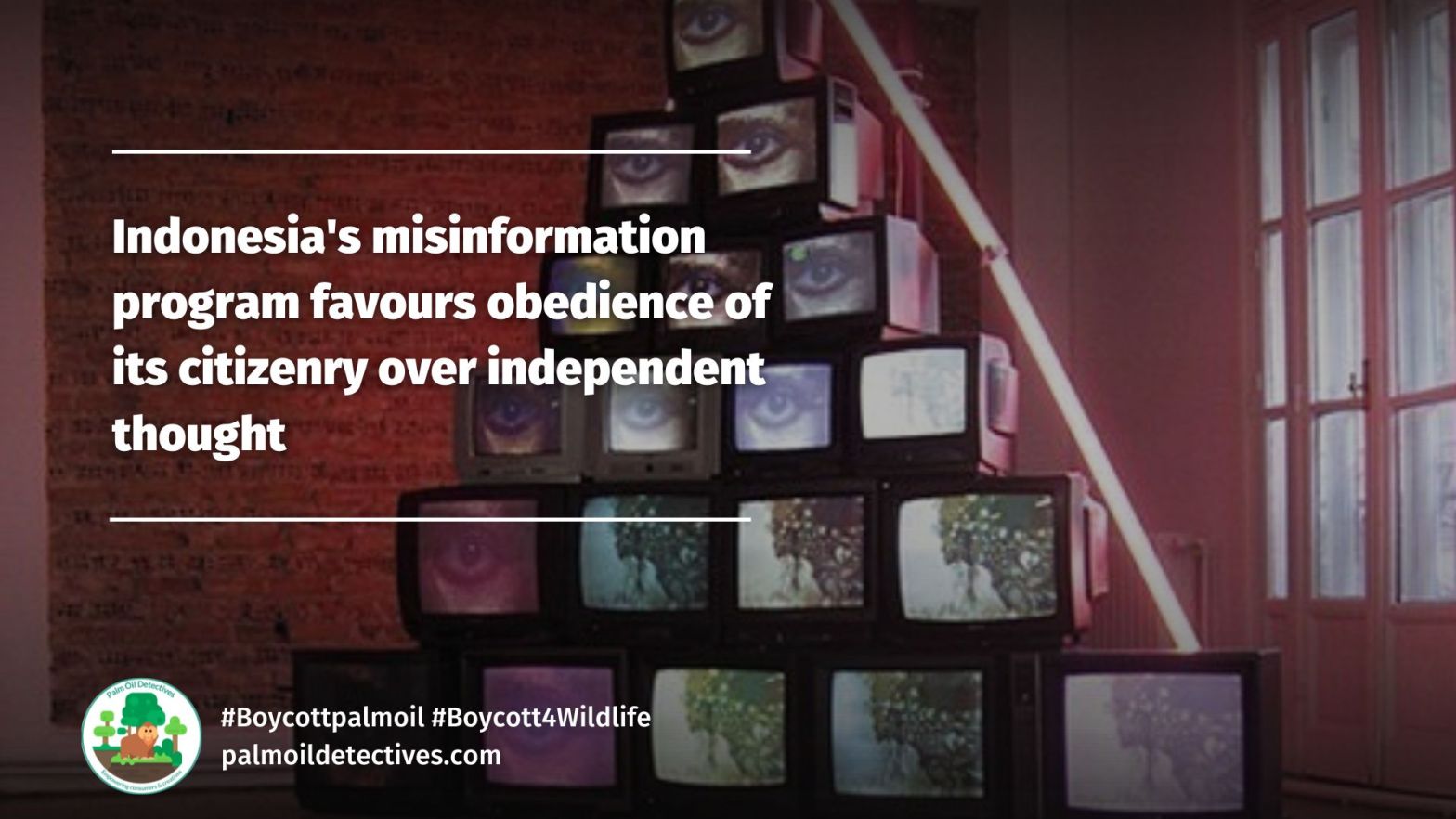 Indonesia's misinformation programe favours obedience of its citizenry over independent thought.