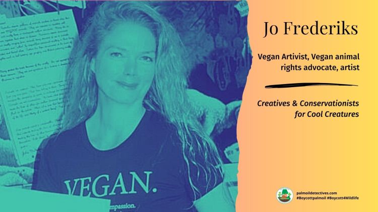 Animal Rights Advocate and Artist Jo&nbsp;Frederiks