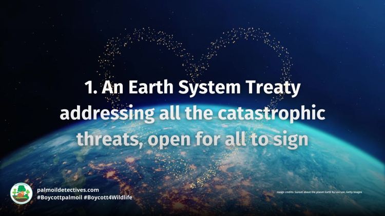 An Earth System Treaty addressing all the catastrophic threats, open for all to sign