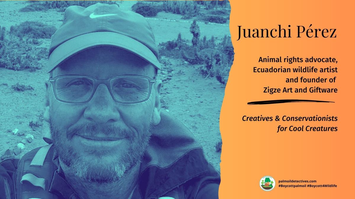 Wildlife Artist and Animal Rights Advocate Juanchi Pérez in His Own Words